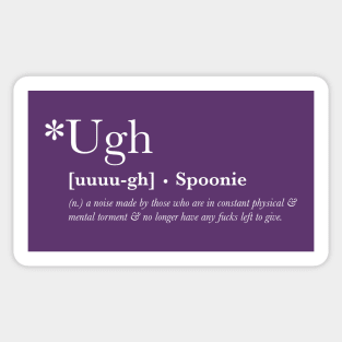 *Ugh - Spoonie Definition T-Shirt (For Other Colours) Sticker